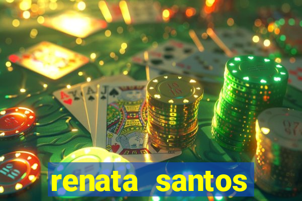 renata santos youtuber pelada